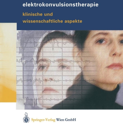 Elektrokonvulsionstherapie: Klinische und