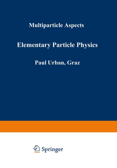 Elementary Particle Physics: Multiparticle Aspects