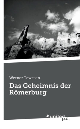 Das Geheimnis Der Romerburg