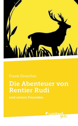 Die Abenteuer von Rentier Rudi: und seinen