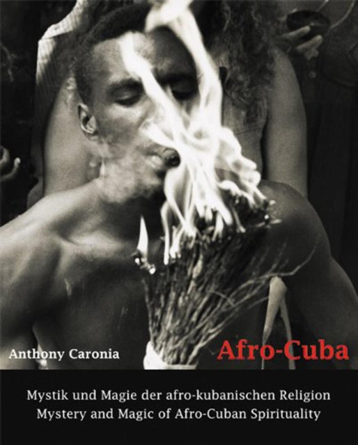 Afro Cuba: Mystery and Magic of Afro-Cuban Spirituality