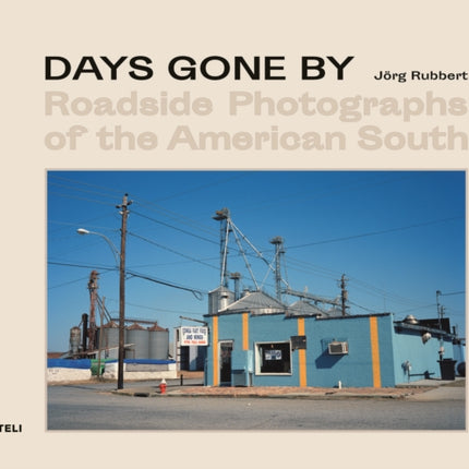 Days Gone By: Roadside Photographs of the American South