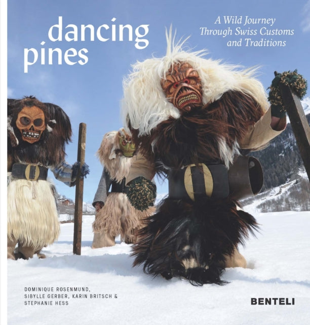 Dancing Pines: A Wild Journey Through Swiss Customs & Traditions