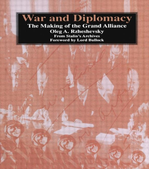 War and Diplomacy: The Making of the Grand Alliance