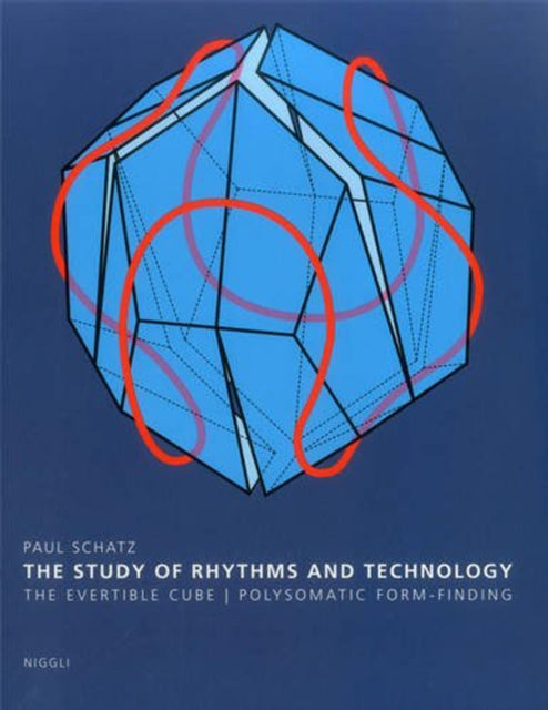 The Study of Rhythms and Technology: The Evertible Cube. Polysomatic Form-Finding