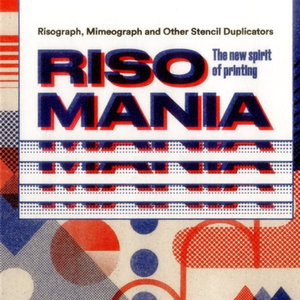 Risomania: The New Spirit of Printing