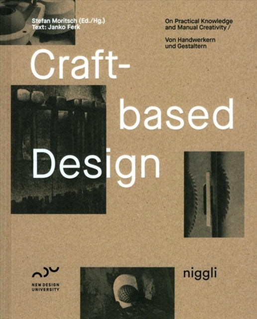 Craft-Based Design: On Practical Knowledge and Manual Creativity