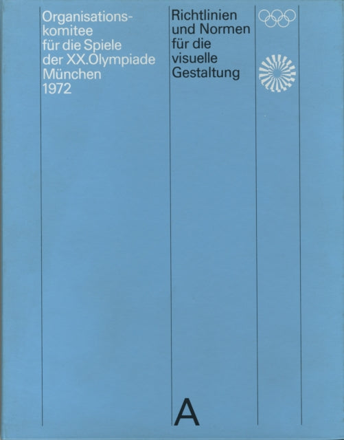 Guidelines and Standards for the Visual Design: The Games of the XX Olympiad Munich 1972