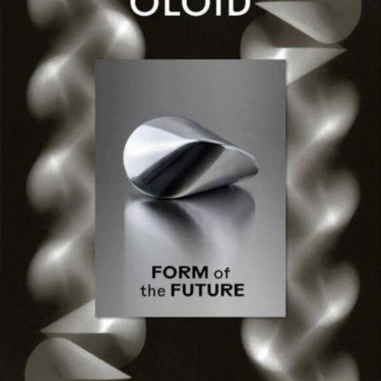 Oloid: Form of the Future