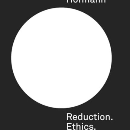 Armin Hofmann Reduction. Ethics. Didactics.