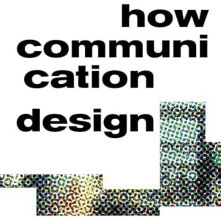 How Communication Design Works