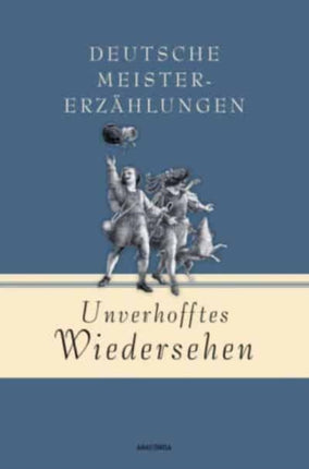 Unverhofftes Wiedersehen  Deutsche Meistererzhlungen