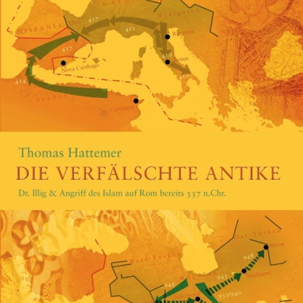 Die verfälschte Antike: Dr. Illig & Angriff des