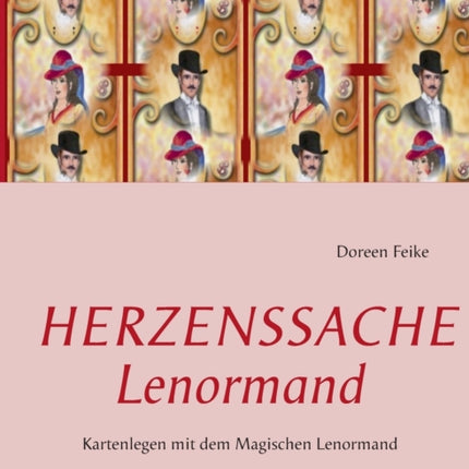 Herzenssache Lenormand: Kartenlegen mit dem