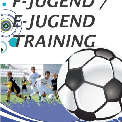 F-Jugend / E-Jugendtraining: 20 komplette