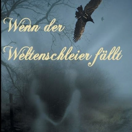 Wenn der Weltenschleier fällt: Geistergeschichten