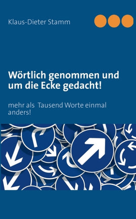 Wörtlich genommen und um die Ecke gedacht!: mehr