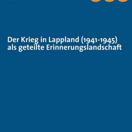 Der Krieg in Lappland (1941-1945) als geteilte