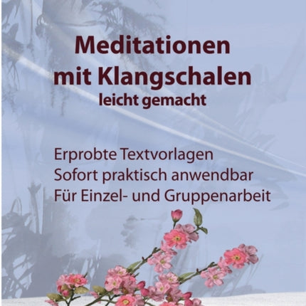 Meditationen mit Klangschalen leicht gemacht