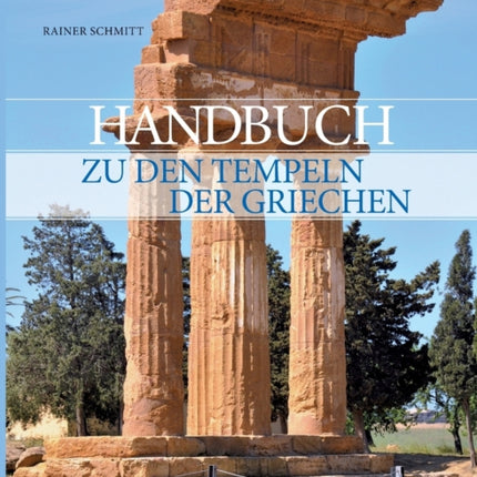 Handbuch zu den Tempeln der Griechen