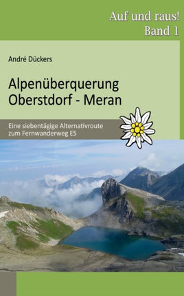 Alpenüberquerung Oberstdorf - Meran: Eine