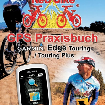 GPS Praxisbuch Garmin Edge Touring / Touring Plus: Praxis- und modellbezogen üben und mehr draus machen