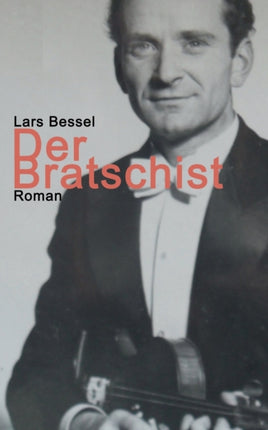 Der Bratschist: Die außergewöhnliche Flucht des Kurt Lewin