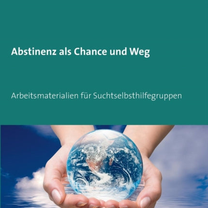 Abstinenz als Chance und Weg: Arbeitsmaterialien