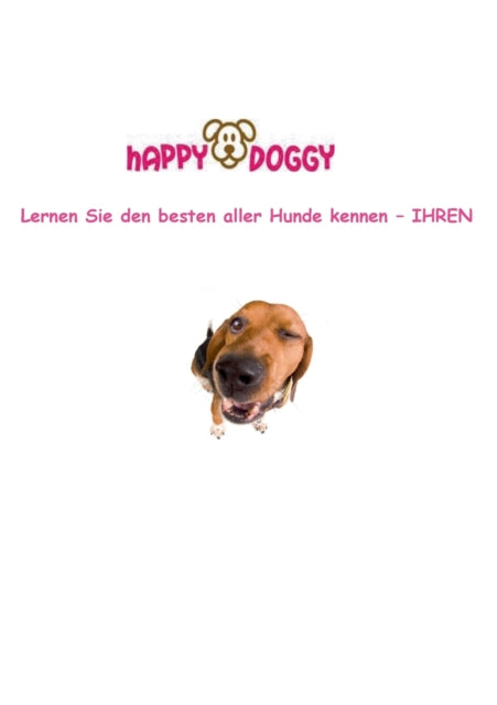 Happy Doggy: Lernen Sie den besten aller Hunde