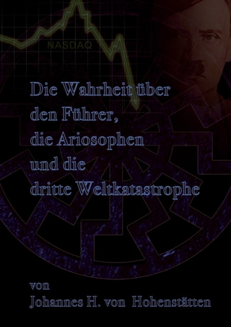 Die Wahrheit über den Führer, die Ariosophen und
