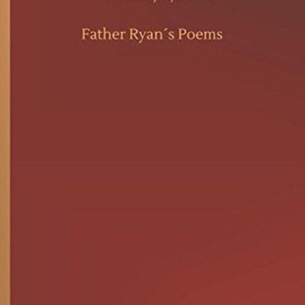 Father Ryan´s Poems