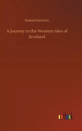 A Journey to the Western Isles of Scotland