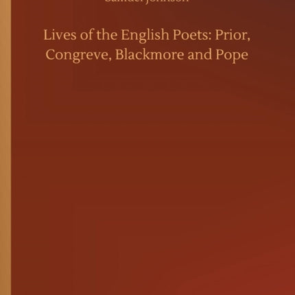 Lives of the English Poets: Prior, Congreve,