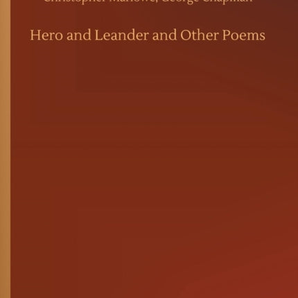 Hero and Leander and Other Poems