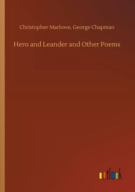 Hero and Leander and Other Poems