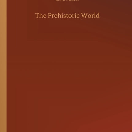 The Prehistoric World