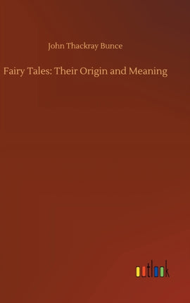 Fairy Tales: Their Origin and Meaning
