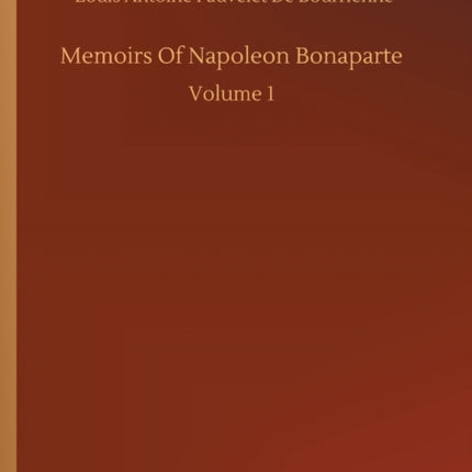 Memoirs Of Napoleon Bonaparte