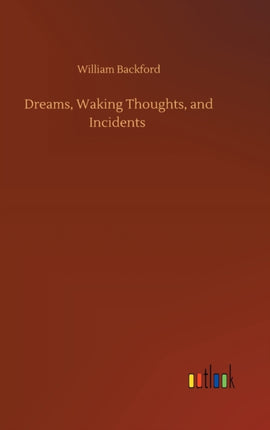 Dreams, Waking Thoughts, and Incidents