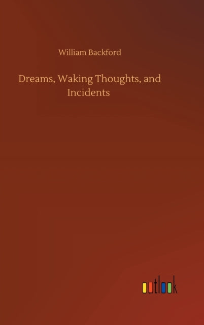 Dreams, Waking Thoughts, and Incidents