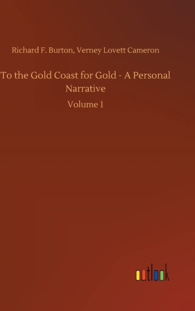 To the Gold Coast for Gold - A Personal Narrative