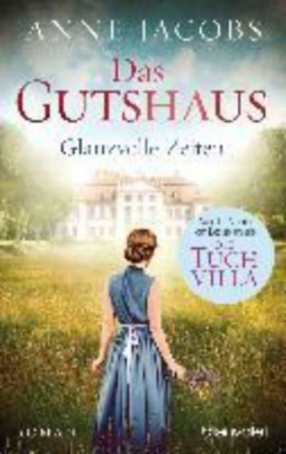 Das Gutshaus - Glanzvolle Zeiten