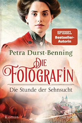Die Fotografin  Die Stunde der Sehnsucht Roman