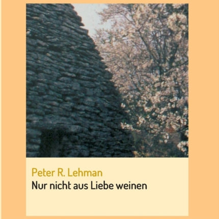 Nur nicht aus Liebe weinen