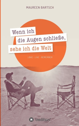 Wenn ich die Augen schließe, sehe ich die Welt: