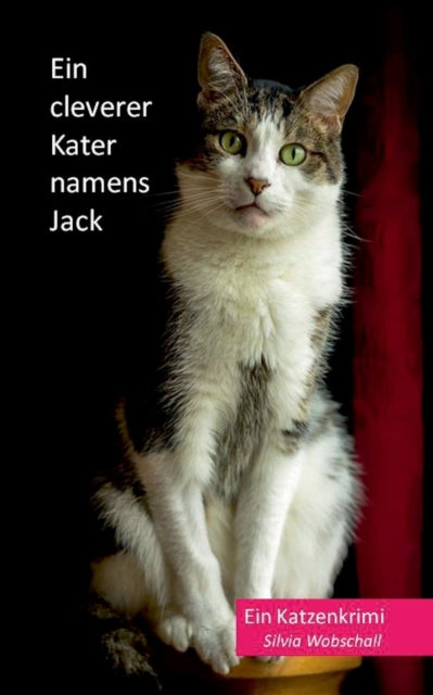 Ein cleverer Kater namens Jack: Ein Katzenkrimi