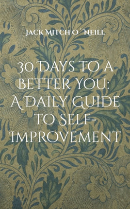 30 Days to a Better You: A Daily Guide to