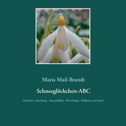 Schneeglöckchen-ABC: Galanthus - Snowdrops -