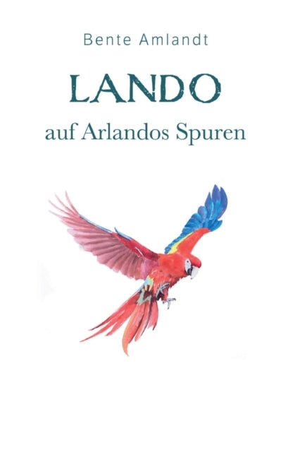 Lando auf Arlandos Spuren: Die Magie der Trohpa, 2