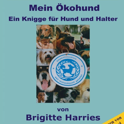 Der Hundeexperte rät - Mein Ökohund: Ein Knigge